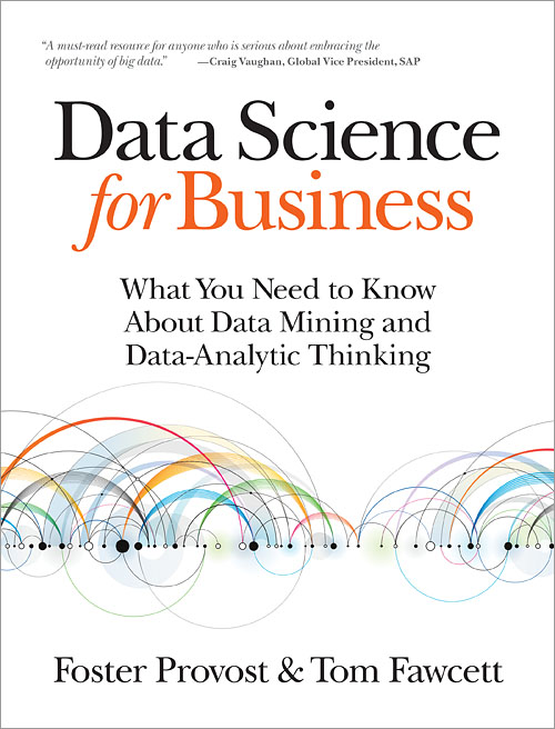 Provost & Fawcett - Data science for business
