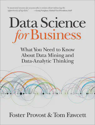 Provost &amp; Fawcett - Data science for business